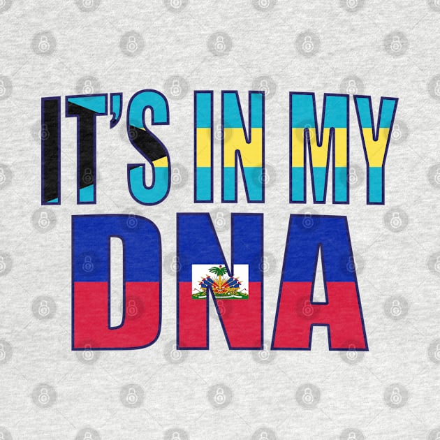 Bahamian And Haitian Mix DNA Flag Heritage Gift by Just Rep It!!